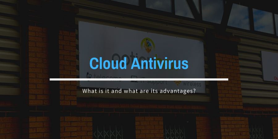 Cloud Antivirus: What It Is and Why You Need It